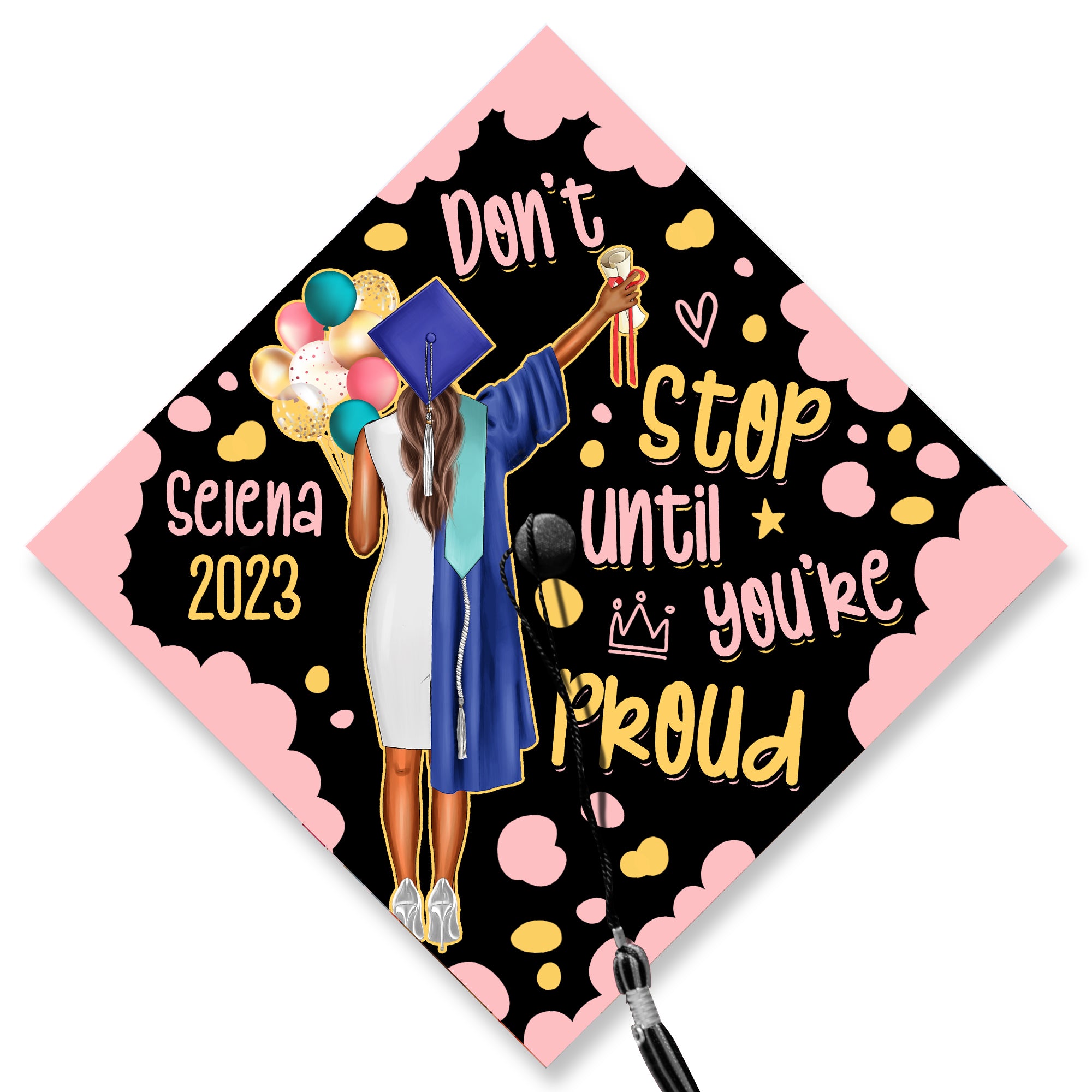 Don't Stop Until You're Proud Graduation Cap Topper