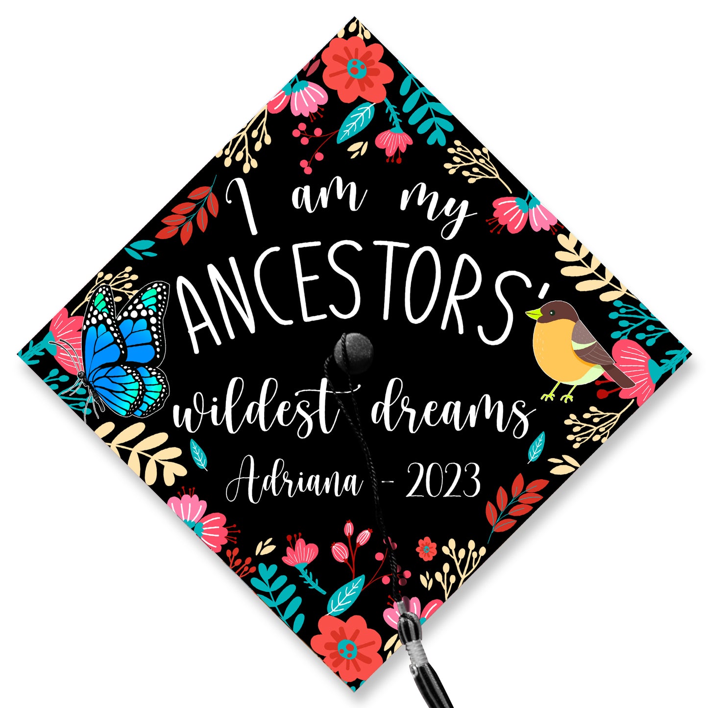 I Am My Ancestors' Wildest Dreams Graduation Cap Topper