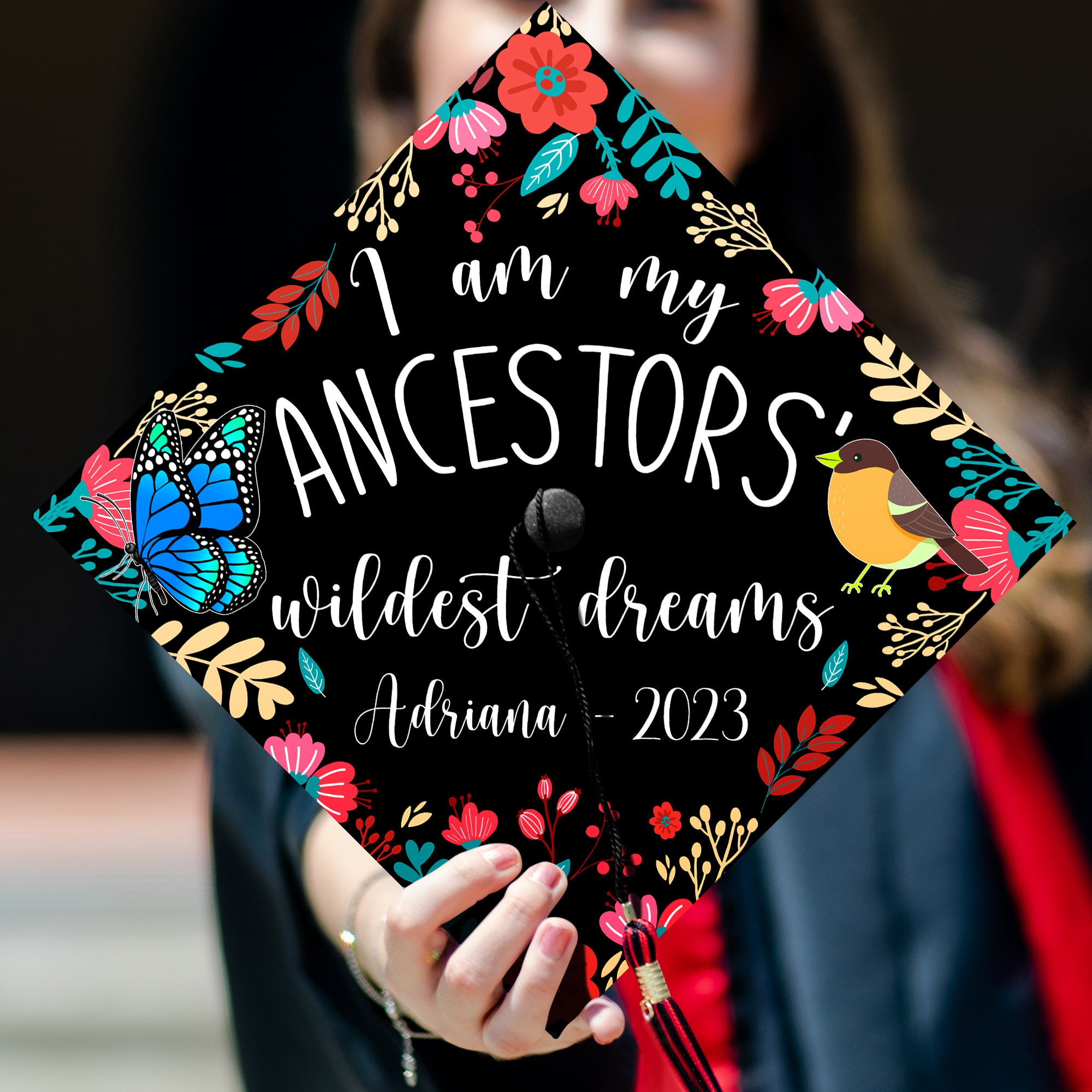 I Am My Ancestors' Wildest Dreams Graduation Cap Topper