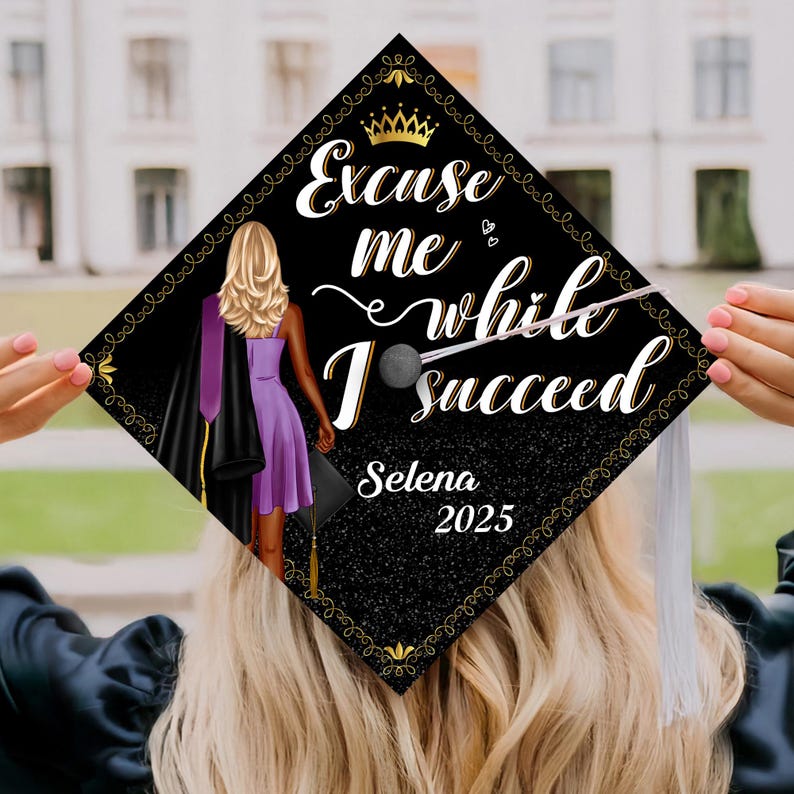 A premium 'Excuse Me While I Succeed' grad topper, offering a lasting memento for your big milestone.