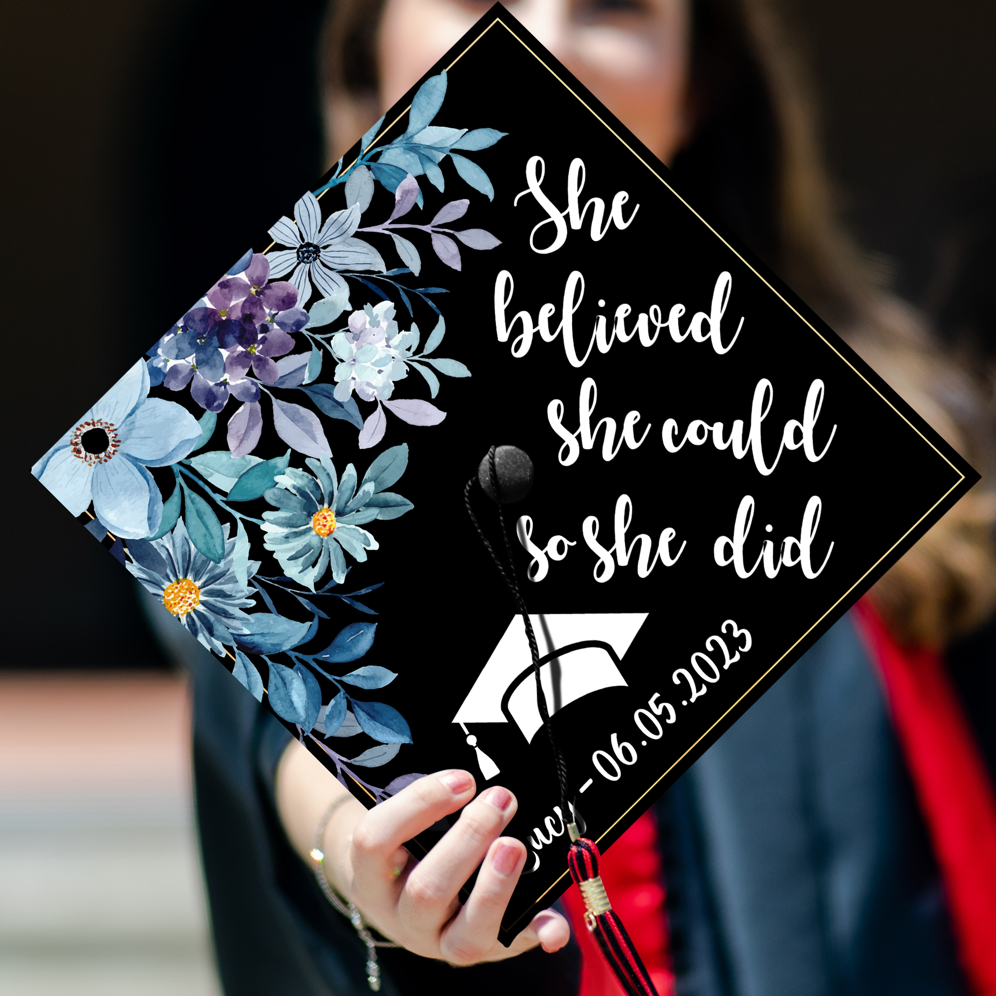 She Believed She Could So She Did Graduation Cap Topper