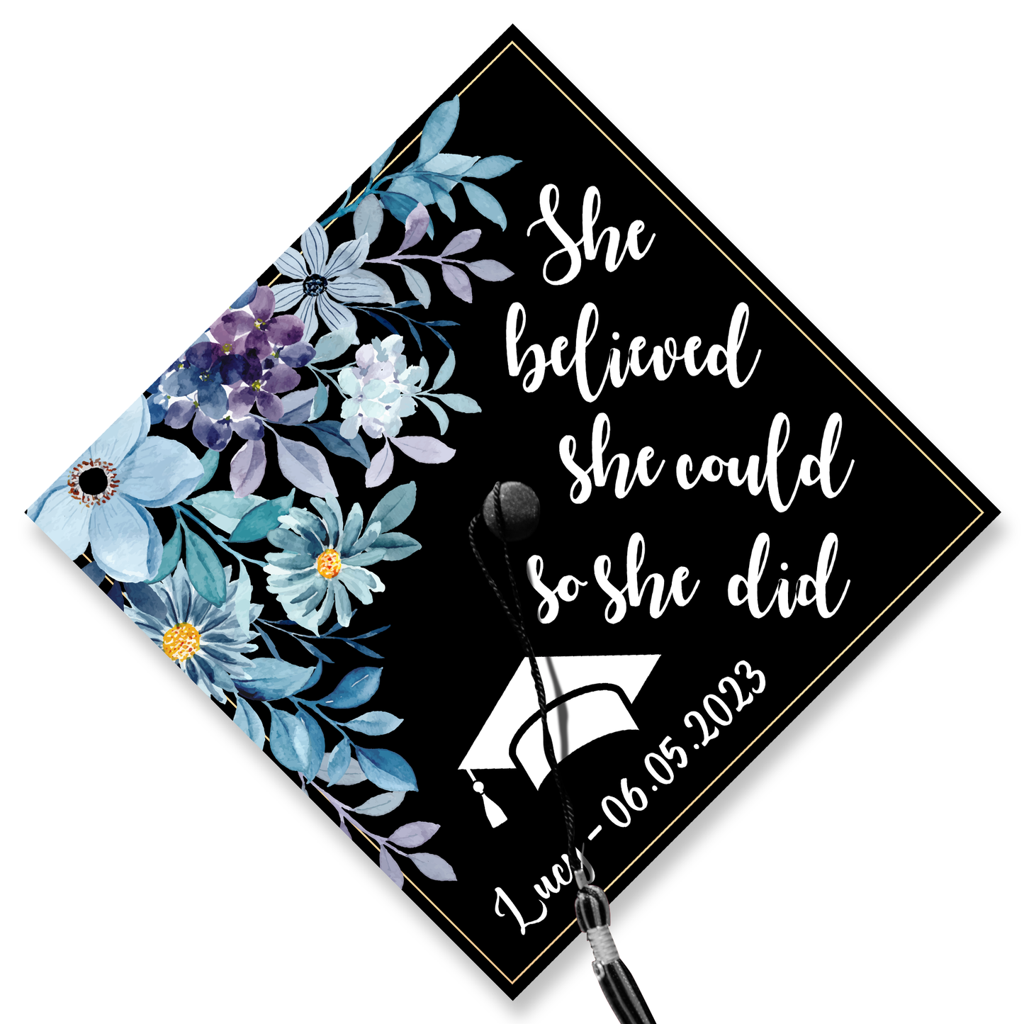 She Believed She Could So She Did Graduation Cap Topper