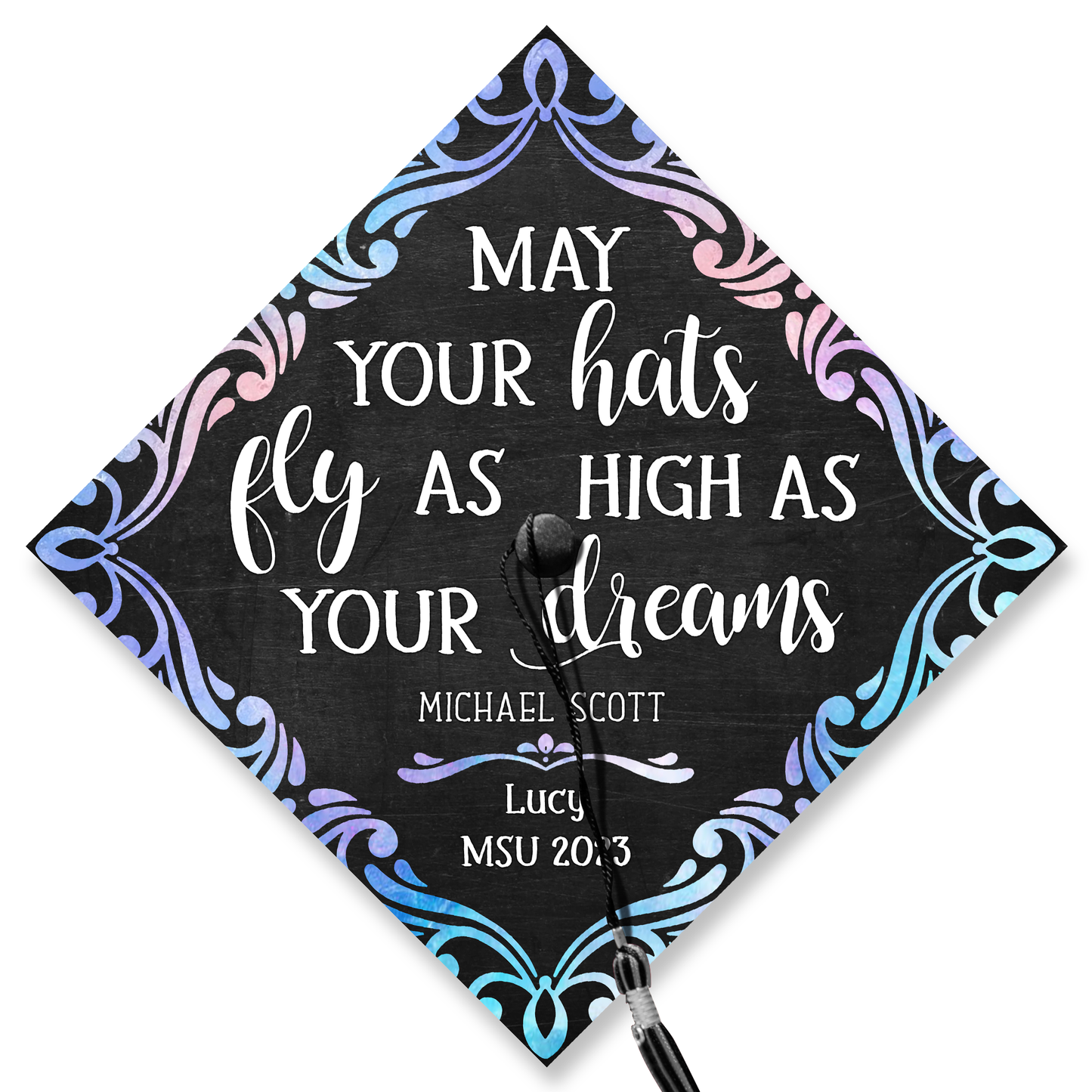 May Your Hats Fly As High As Your Dreams Graduation Cap Topper