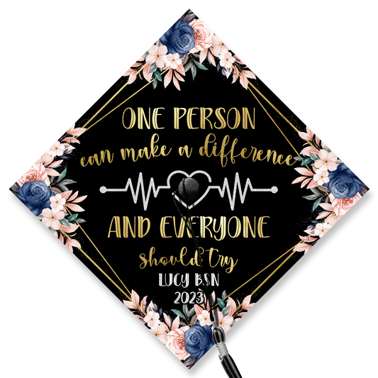 One Person Can Make A Difference Graduation Cap Topper