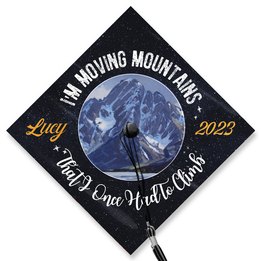 I'm Moving Mountains Graduation Cap Topper