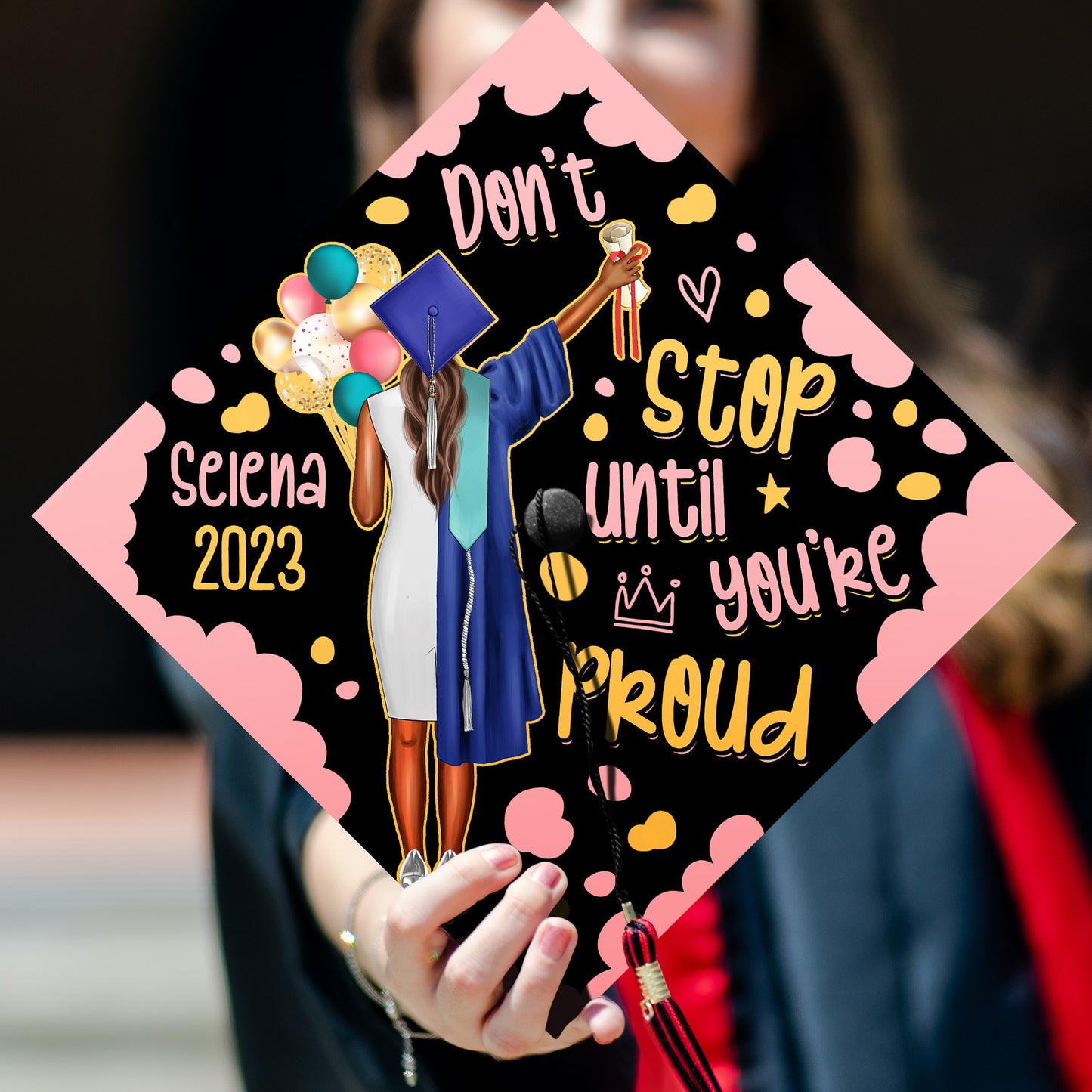 Don't Stop Until You're Proud Graduation Cap Topper