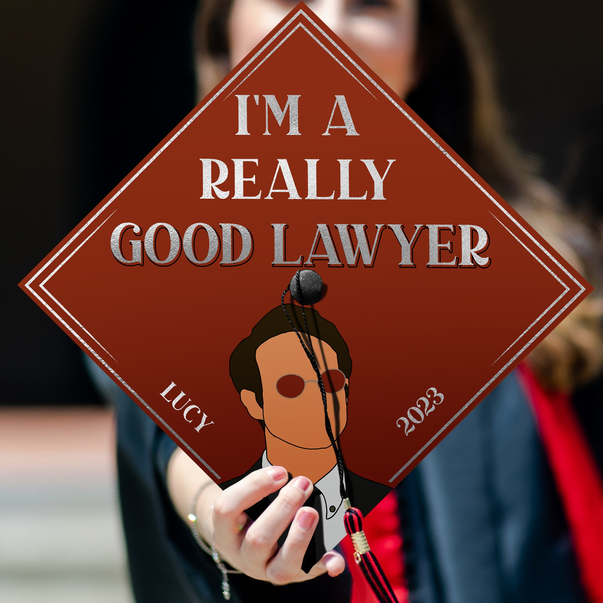 I'm A Really Good Lawyer Graduation Cap Topper