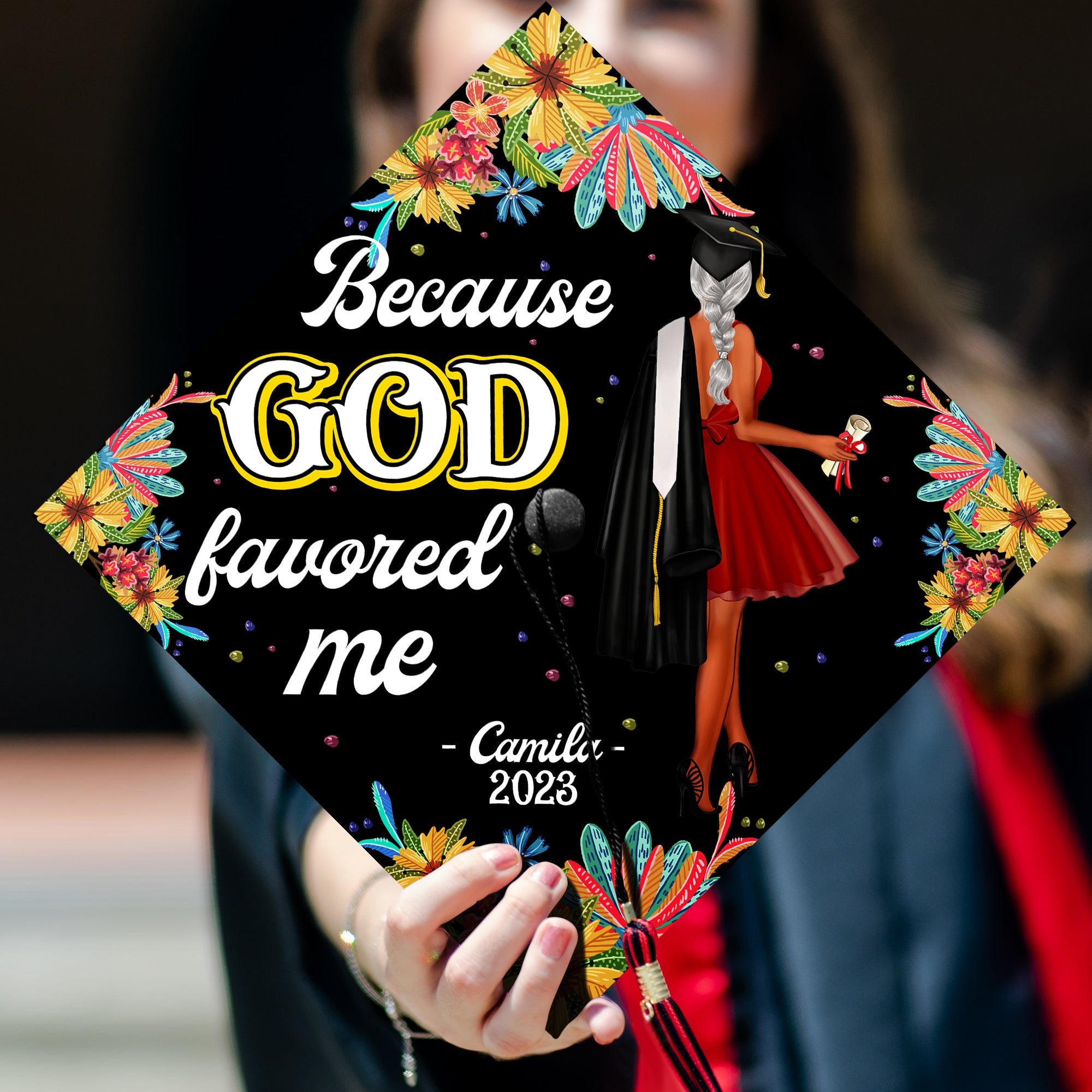 Because God Favored Me Graduation Cap Topper