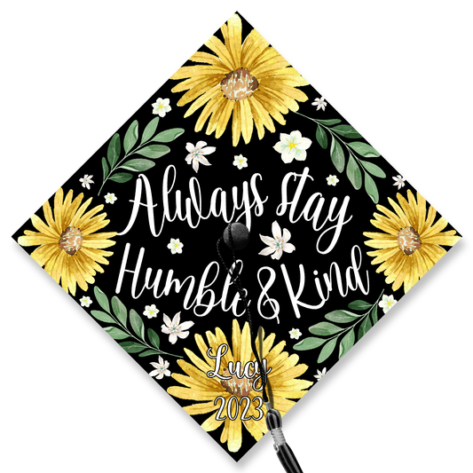 Always Stay Humble & Kind Graduation Cap Topper