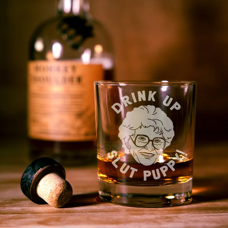 Drink up Slut Puppy Whiskey Glass