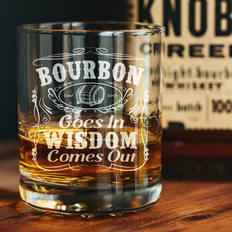 Bourbon Goes In Wisdom Comes Out Whiskey Glass