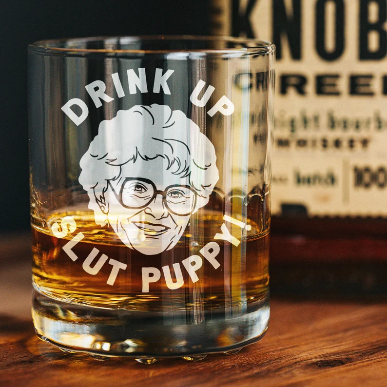 Drink up Slut Puppy Whiskey Glass