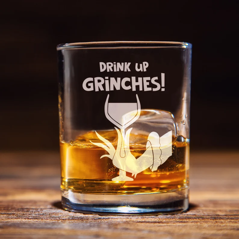 Drink Up Grinches Whiskey Glass