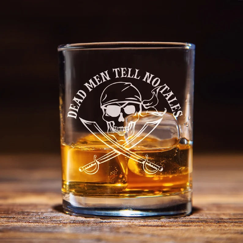 Dead Men Tell No Tales Whiskey Glass