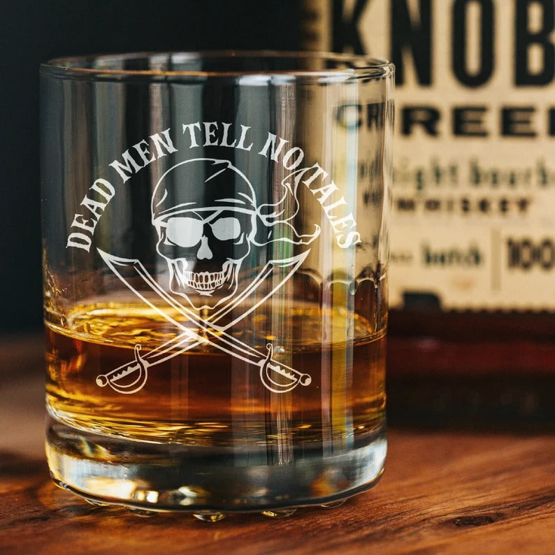 Dead Men Tell No Tales Whiskey Glass