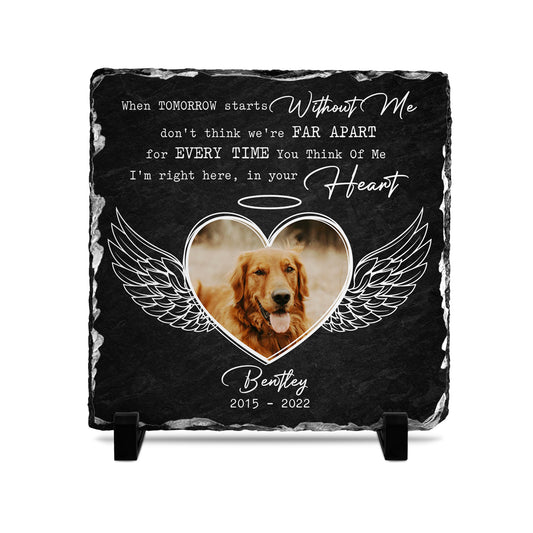 Personalizy Store Slate plaque When Tomorrow Starts Without Me, Custom Photo, Personalized Slate Plaque, Pet Memorial Gifts